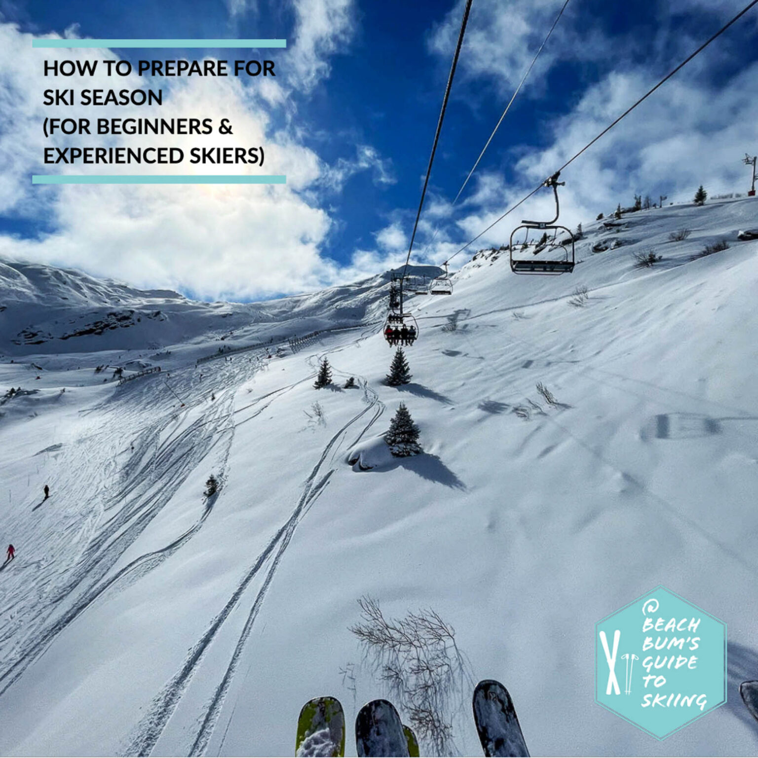 How To Prepare For Ski Season (for Experienced & Beginner Skiers)